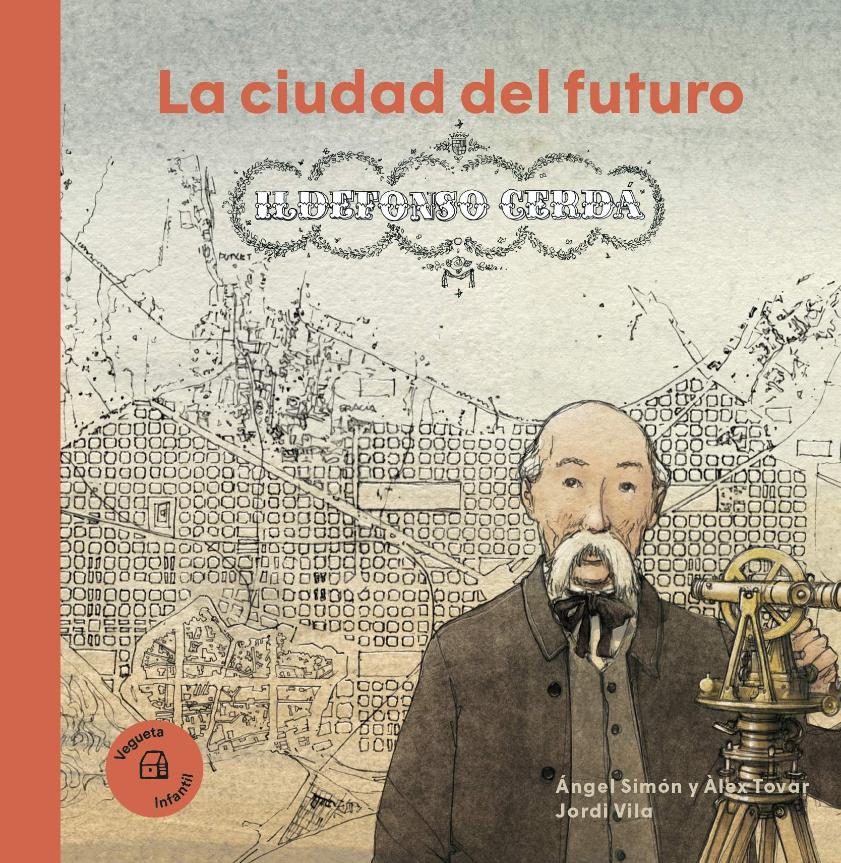 Portada del Libro Ildefonso Cerdá. La Ciudad Del Futuro de Alex Tovar - 9788417137502