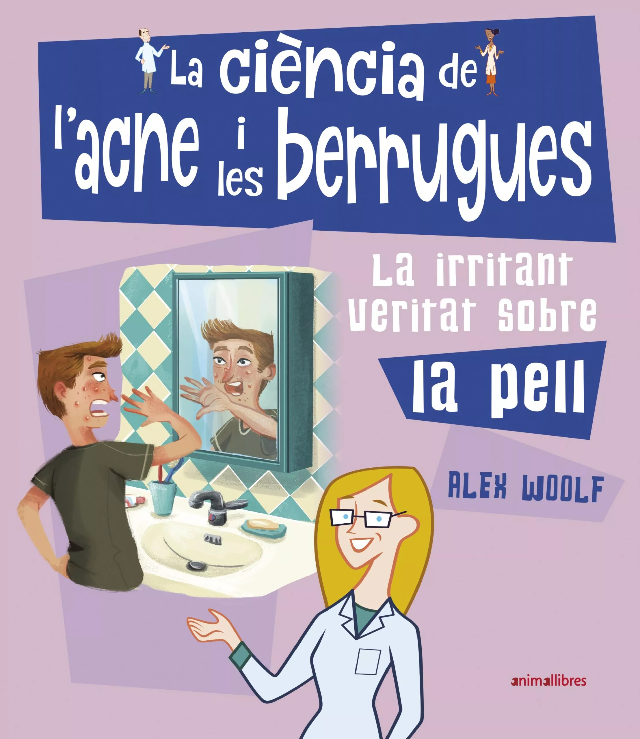 Portada del Libro La Ciencia De Lacne I Les Berrugues de Alex Woolf - 9788417599553