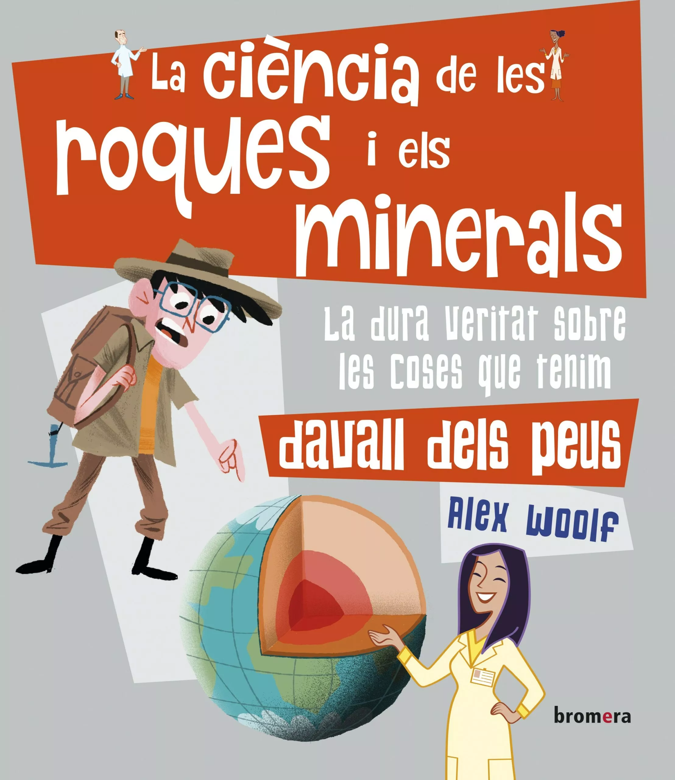 Portada del Libro La Ciencia De Les Roques I Els Minerals de Alex Woolf - 9788490264232