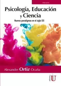 Portada del Libro Psicología Educación Y Ciencia de Alexander Ortiz Ocaña - 9789587920451