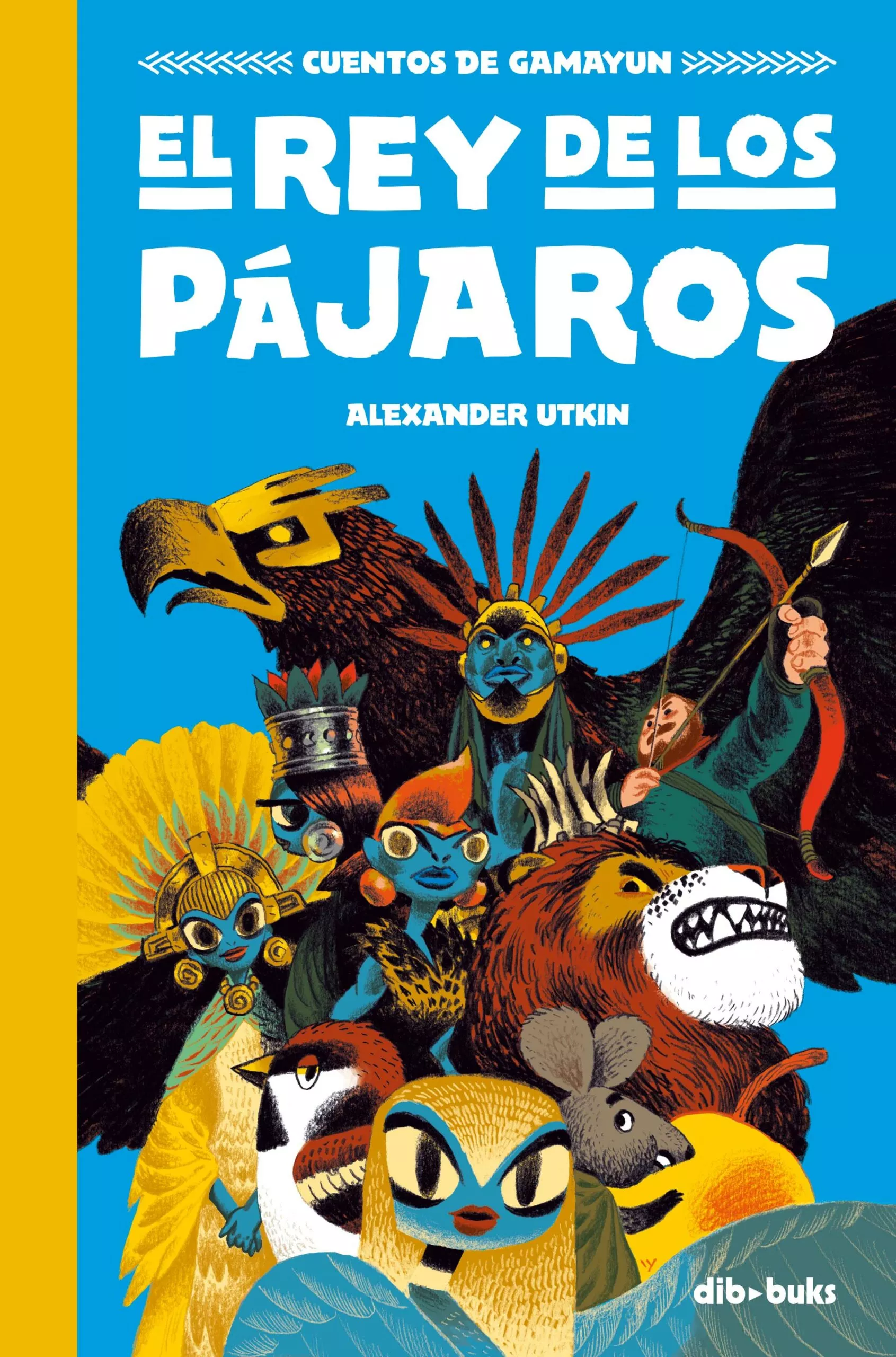 Portada del Libro Cuentos De Gamayun 1: El Rey De Los Pajaros de Alexander Utkin - 9788417294762