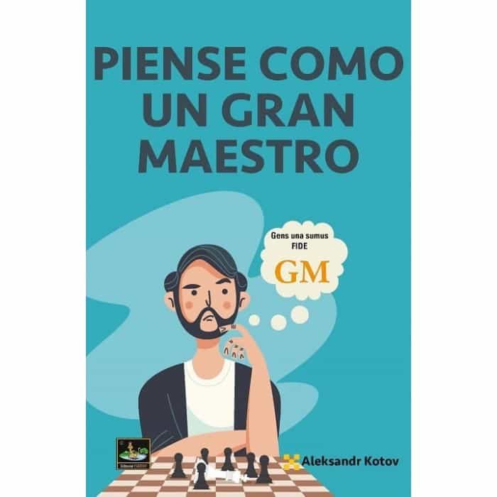 Portada del Libro Piense Como Un Gran Maestro de Alexandr Kotov - 9788412068672