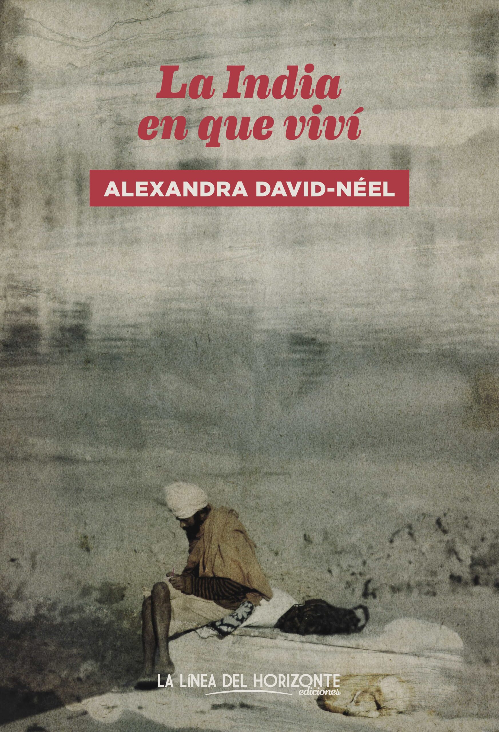 Portada del Libro La India En Que Viví de Alexandra David Neel - 9788417594640