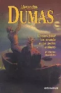 Portada del Libro Contes Pour Les Grands Et Les Petits Enfants Et Autres Histoires de Alexandre Dumas - 9782258065079