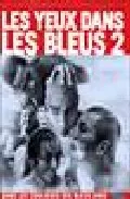 Portada del Libro Les Yeux Dans Les Bleus 2: Dans Les Coulisses Des Bleus 2002 de Alexandre Wickham - 9782226132895
