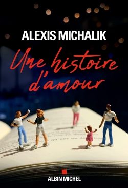 Portada del Libro Une Histoire D Amour de Alexis Michalik - 9782226448811