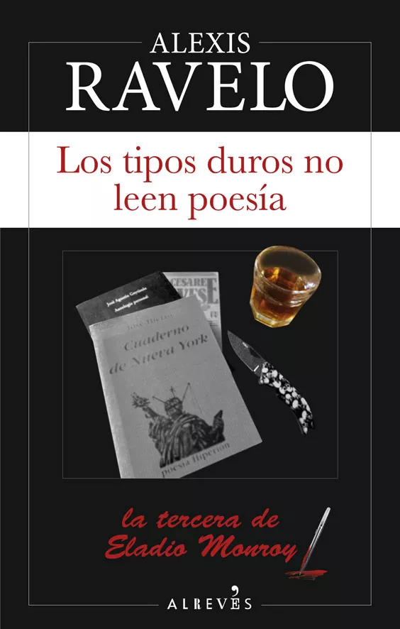 Portada del Libro Los Tipos Duros No Leen Poesía (Serie Eladio Monroy 3) de Alexis Ravelo - 9788417847258
