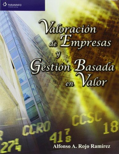Portada del Libro Valoracion De Empresas Y Gestion Basada En Valor de Alfonso A. Rojo Ramirez - 9788497325714