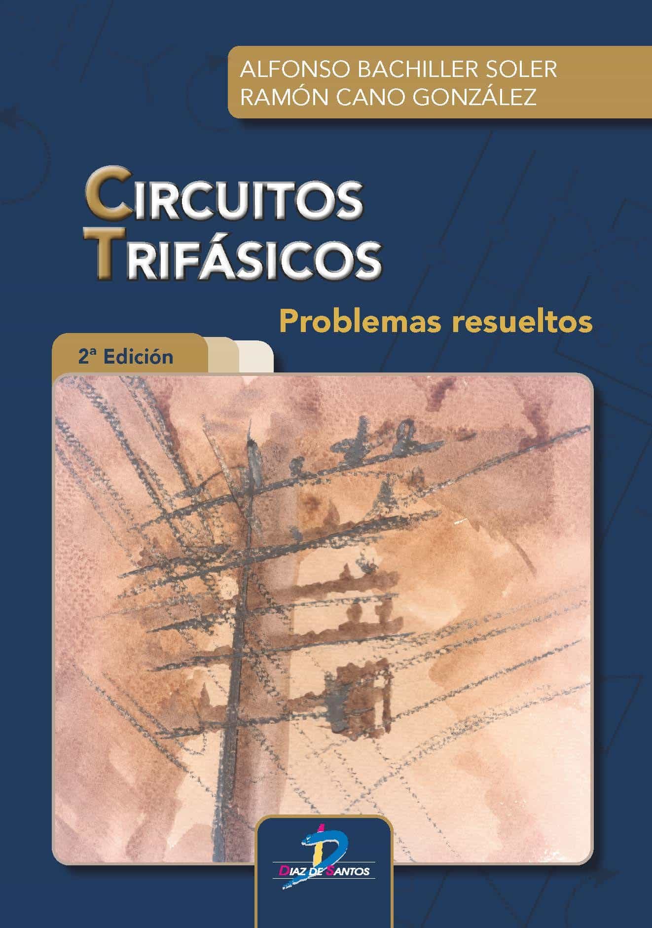 Portada del Libro Circuitos Trifasicos: Problemas Resueltos de Alfonso Bachiller Soler - 9788490522769