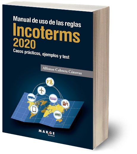 Portada del Libro Manual De Uso De Las Reglas Incoterms 2020 de Alfonso Cabrera Canovas - 9788417903404