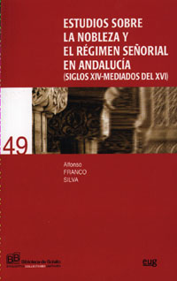 Portada del Libro Estudios Sobre La Nobleza Y El Regimen Señorial En Andalucia de Alfonso Franco Silva - 9788433839121