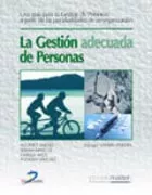 Portada del Libro La Gestion Adecuada De Personas: Una Guia Para La Gestion De Pers Onas de Alfonso Jimenez Fernandez - 9788479786793