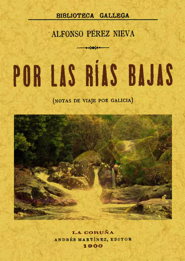 Portada del Libro Por Las Rias Bajas (Ed. Facsimil) de Alfonso Perez Nieva - 9788497612432