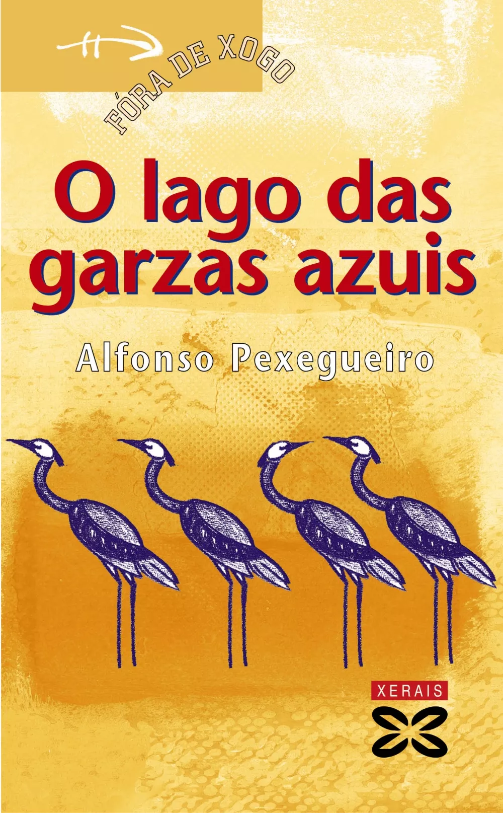 Portada del Libro O Lago Das Garzas Azuis de Alfonso Pexegueiro - 9788497823623