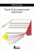 Portada del Libro Teoria De La Comunicacion Audiovisual de Alfonso Puyal - 9788470742064