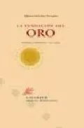 Portada del Libro La Fundacion Del Oro: Poesia Completa: 1971-1994 de Alfonso Sanchez Ferrajon - 9788496049826