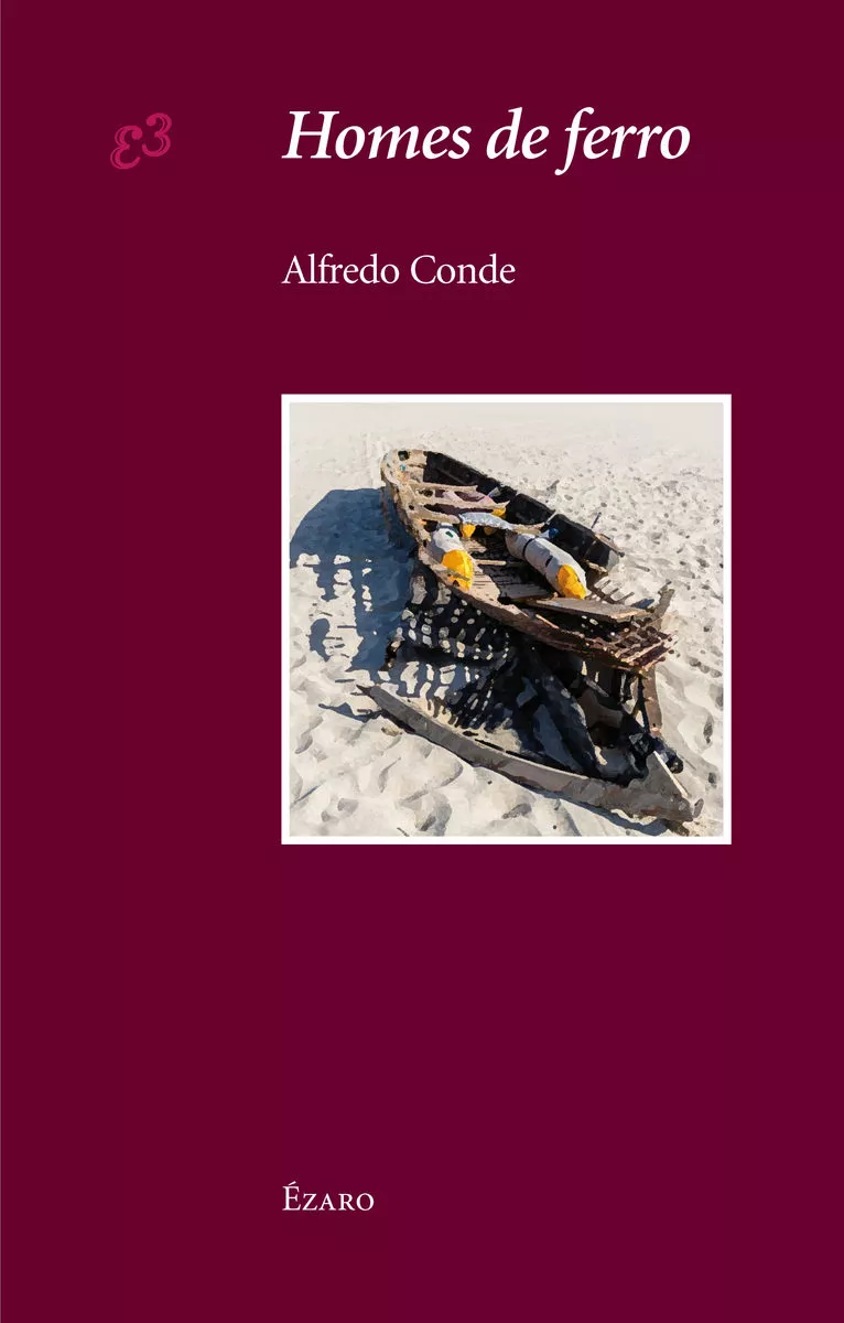 Portada del Libro Homes De Ferro de Alfredo Conde Cid - 9788494673160
