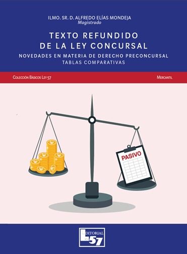 Portada del Libro Texto Refundido De La Ley Concursal. Novedades En Materia De Dere Cho de Alfredo Elias Mondeja - 9788412158557