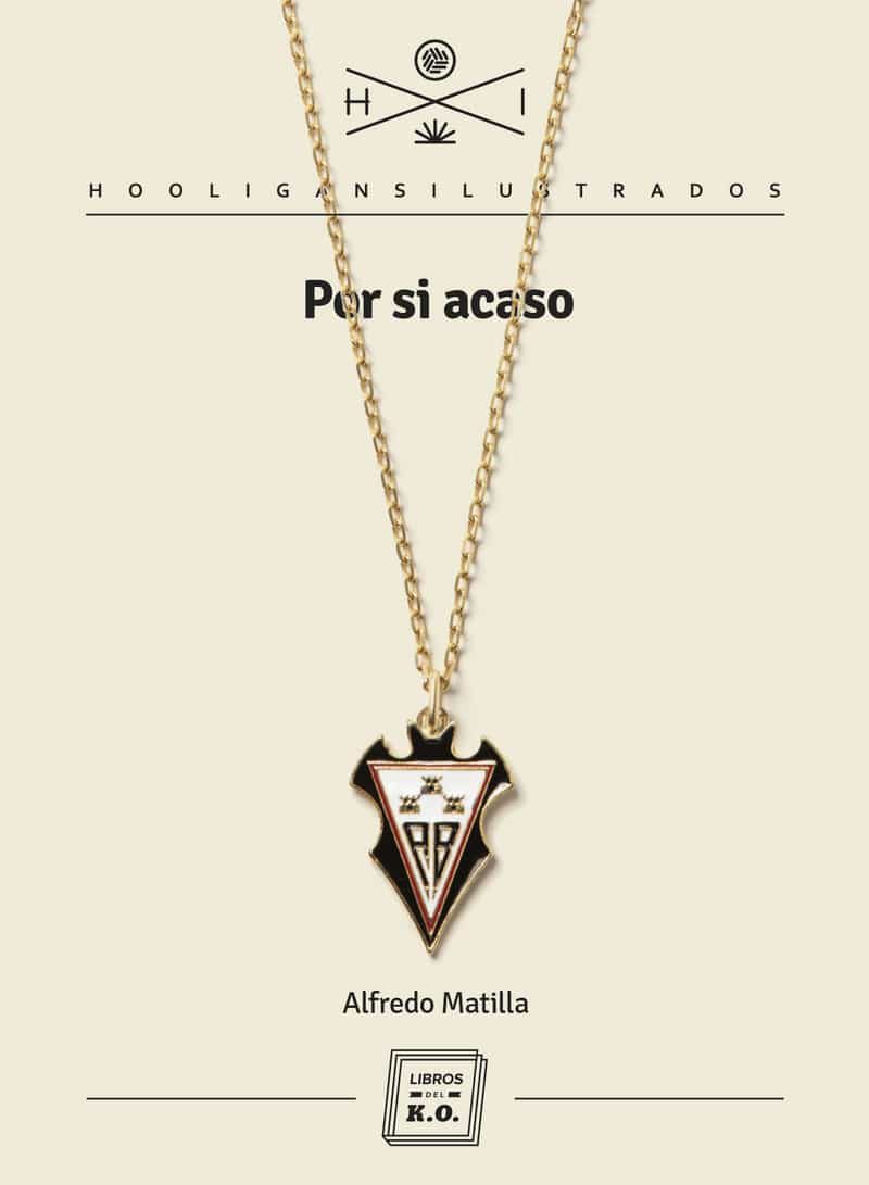 Portada del Libro Por Si Acaso de Alfredo Matilla - 9788417678364