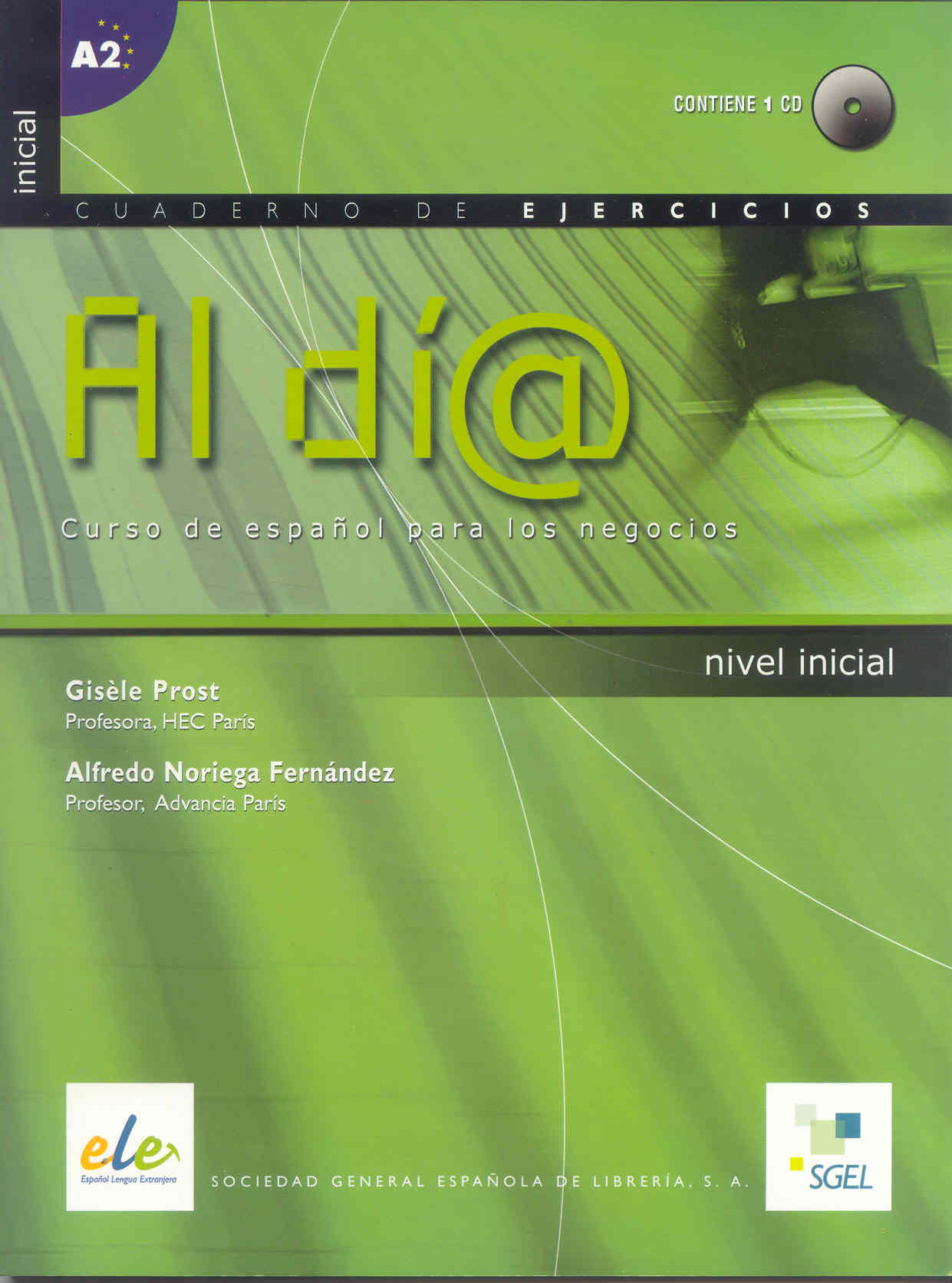Portada del Libro Al Di@: Nivel Inicial (Cuaderno De Ejercicios + Cd) de Alfredo Noriega - 9788497782920