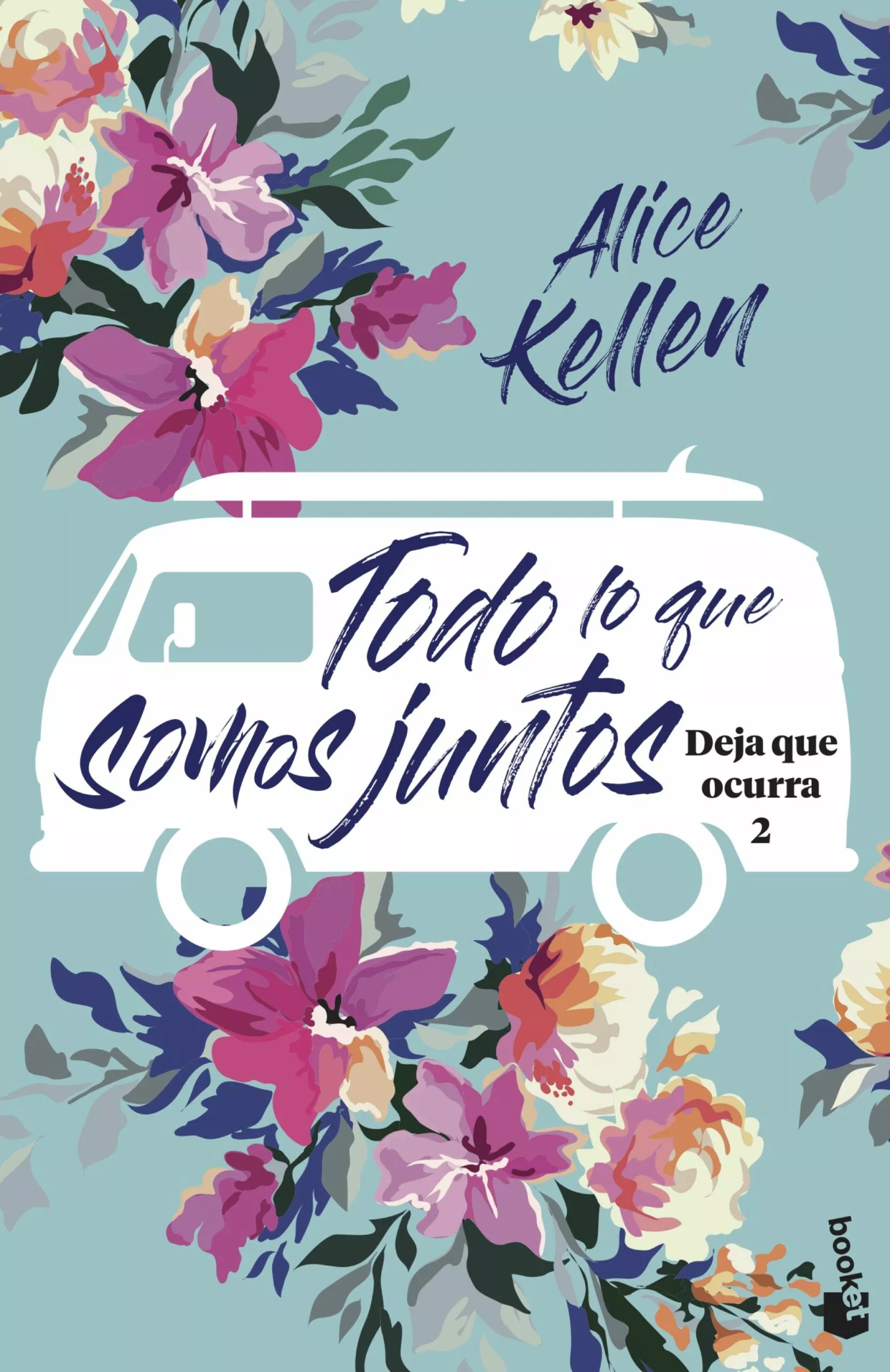 Portada del Libro Todo Lo Que Somos Juntos de Alice Kellen - 9788408221968