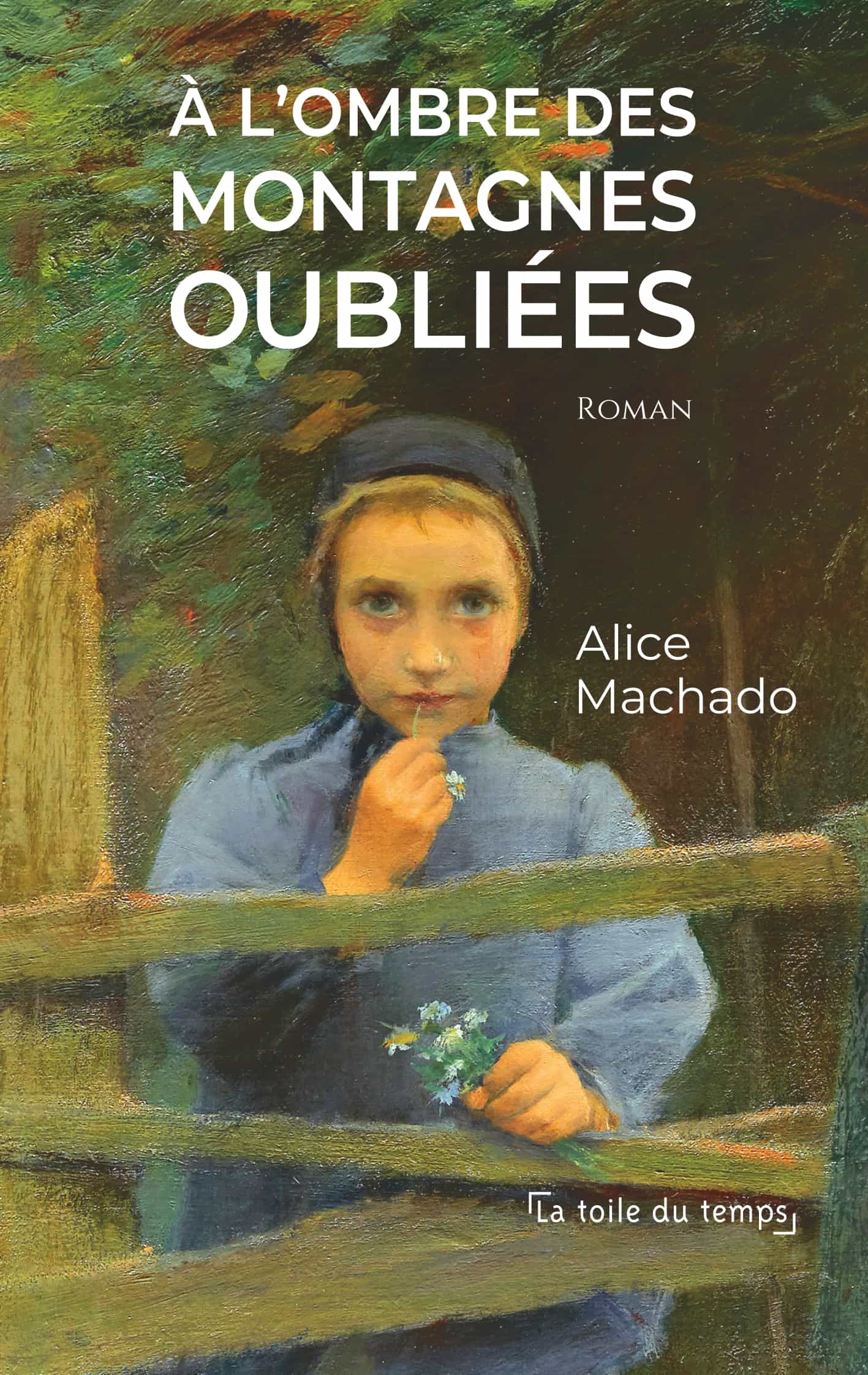 Portada del Libro A L Ombre Des Montagnes Oubliées de Alice Machado - 9782322188956