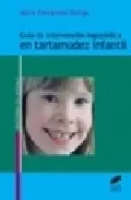 Portada del Libro Guia De Intervencion Logopedica En Tartamudez Infantil de Alicia Fernandez Zuñiga - 9788497563444