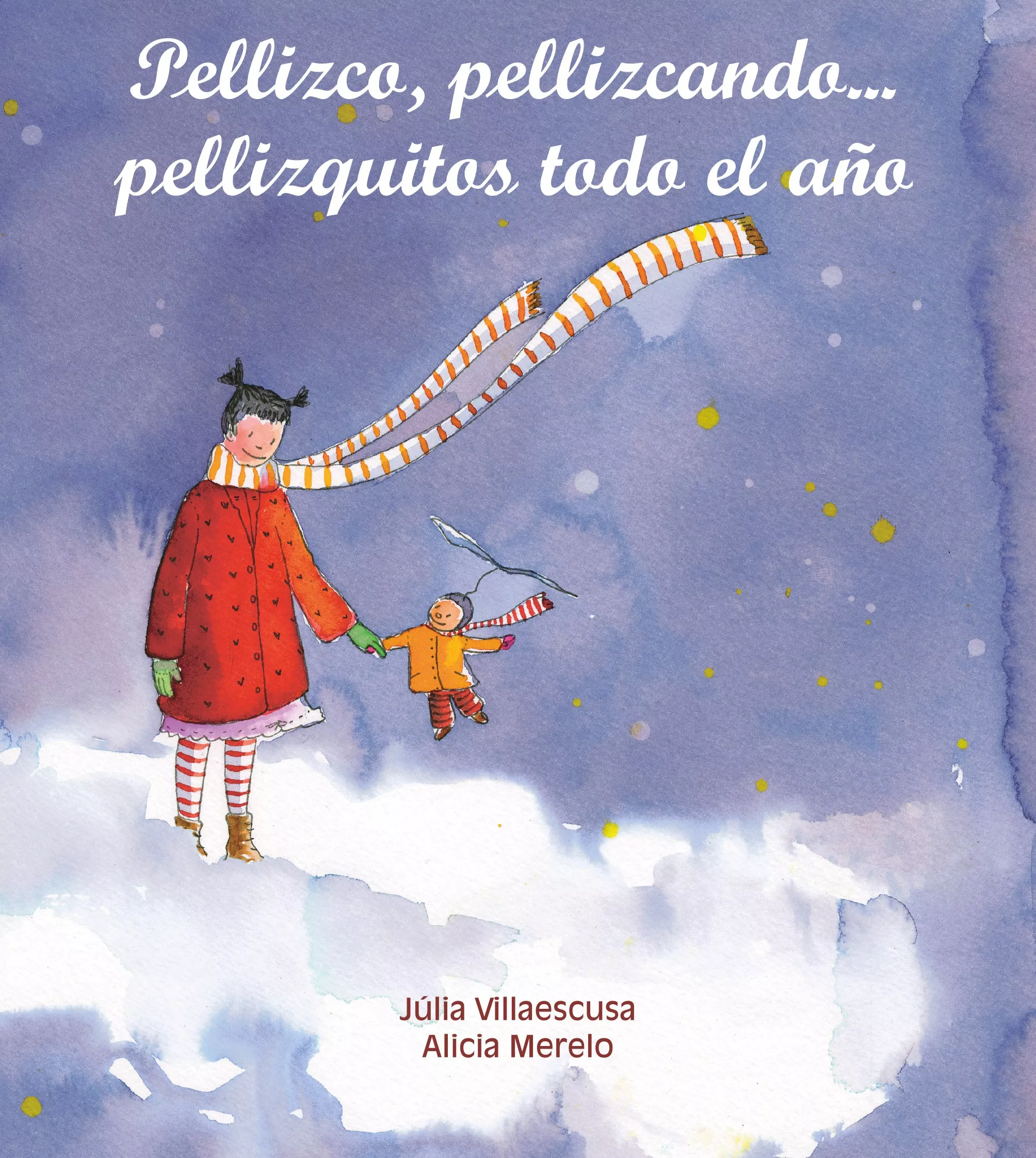 Portada del Libro Pellizca Pellizcando... Pellizquitos Todo El Año de Alicia Merelo - 9788481315554