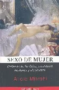 Portada del Libro Sexo De Mujer. Historias De Burdeles Prostitutas Madames Y Alca Huetas de Alicia Misrahi Valles - 9788498320602