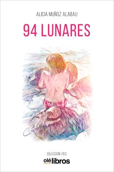 Portada del Libro 94 Lunares de Alicia Muñoz Alabau - 9788417737757