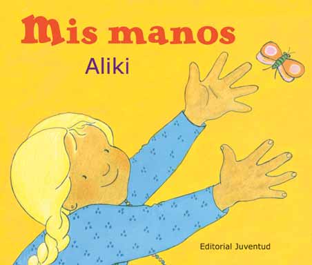 Portada del Libro Mis Manos de Aliki Brandenberg - 9788426134264