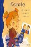 Portada del Libro Kamile Aita Eta Ama Ez Daude Haserre de Aline De Petigny - 9788498430325