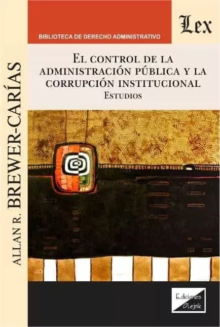 Portada del Libro Control De La Administracion Publica Y La Corrupcion Instituciona L El de Allan R. Brewer Carias - 9789563926460