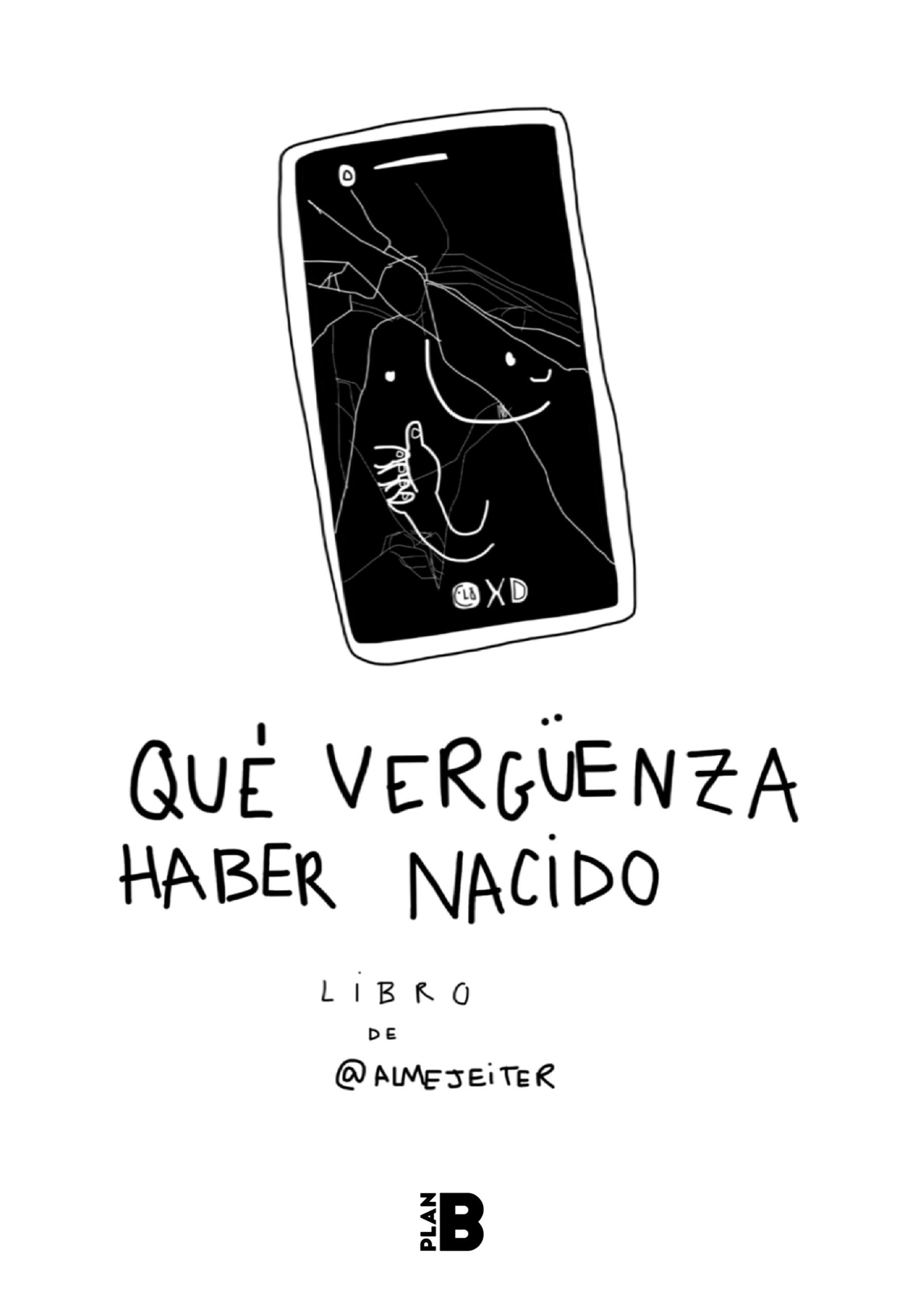 Portada del Libro Que Verguenza Haber Nacido de Almejeiter - 9788417809478