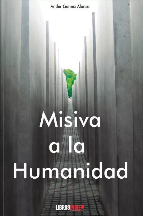 Portada del Libro Misiva A La Humanidad de Alonso Ander Gomez - 9788418112256