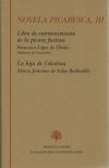 Portada del Libro Novela Picaresca Iii : Libro De Entretenimiento De La Picara Just Ina de Alonso Geronimo Salas Barbadillo - 9788496452312