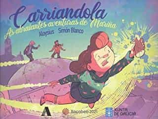 Portada del Libro Carriandola. As Abraiantes Aventuras De Mariña de Aloysius Simon Blanco - 9788412132410