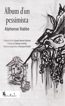 Portada del Libro Àlbum Dun Pessimista de Alphonse Rabbe - 9788412072518