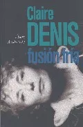 Portada del Libro Claire Denis: Fusion Fria de Alvaro Arroba - 9788496582101