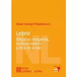 Portada del Libro Leibniz: Maquinas Inteligentes Multiculturalismo Y Etica De La Vida de Alvaro Carvajal Villaplana - 9788490459065
