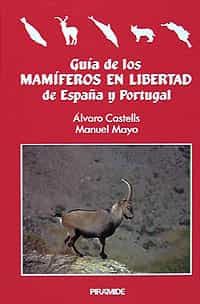 Portada del Libro Guia De Mamiferos En Libertad De España Y Portugal de Alvaro Castells - 9788436806939
