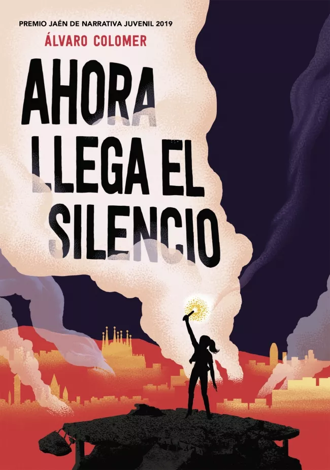 Portada del Libro Ahora Llega El Silencio de Alvaro Colomer - 9788417922283