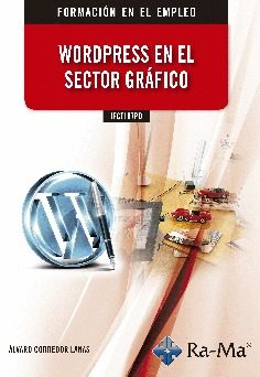 Portada del Libro Ifct187Po Wordpress En El Sector Grafico de Alvaro Corredor Lanas - 9788499649443