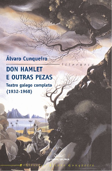 Portada del Libro Don Hamlet E Outras Pezas : Teatro Galego Completo (1932-1968) de Alvaro Cunqueiro - 9788482881256