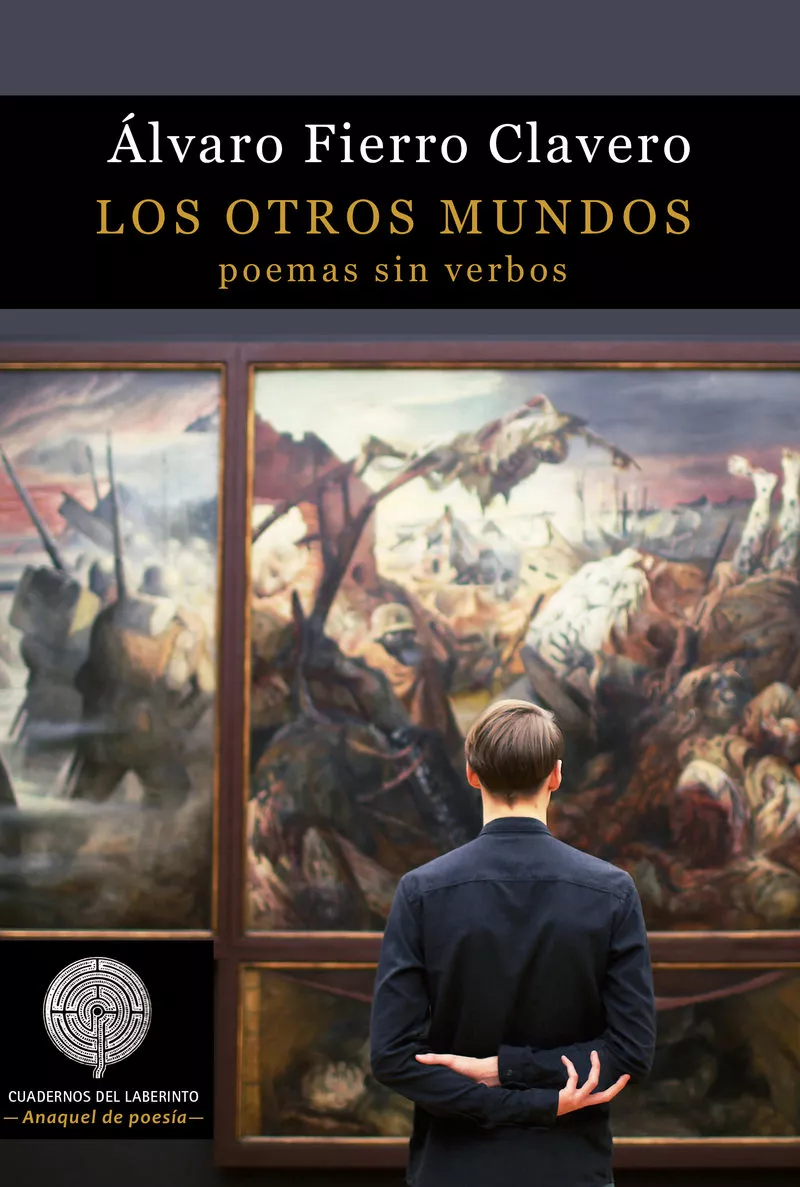 Portada del Libro Los Otros Mundos: Poemas Sin Verbos de Alvaro Fierro Clavero - 9788412056303