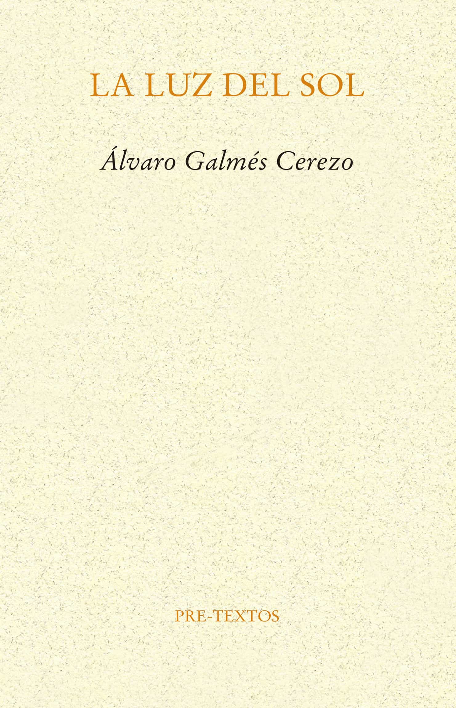 Portada del Libro La Luz Del Sol de Alvaro Galmes Cerezo - 9788417830694