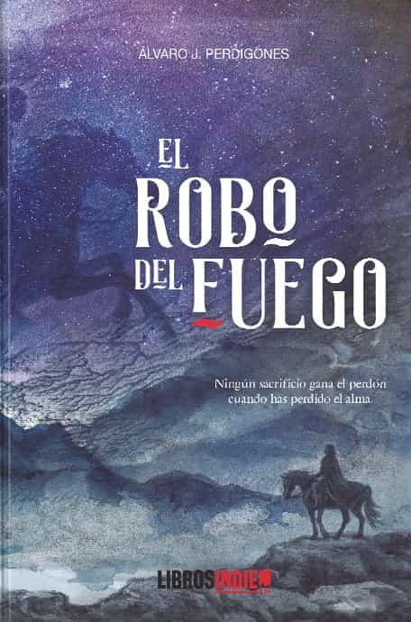 Portada del Libro El Robo Del Fuego de Alvaro J. Perdigones - 9788418112744