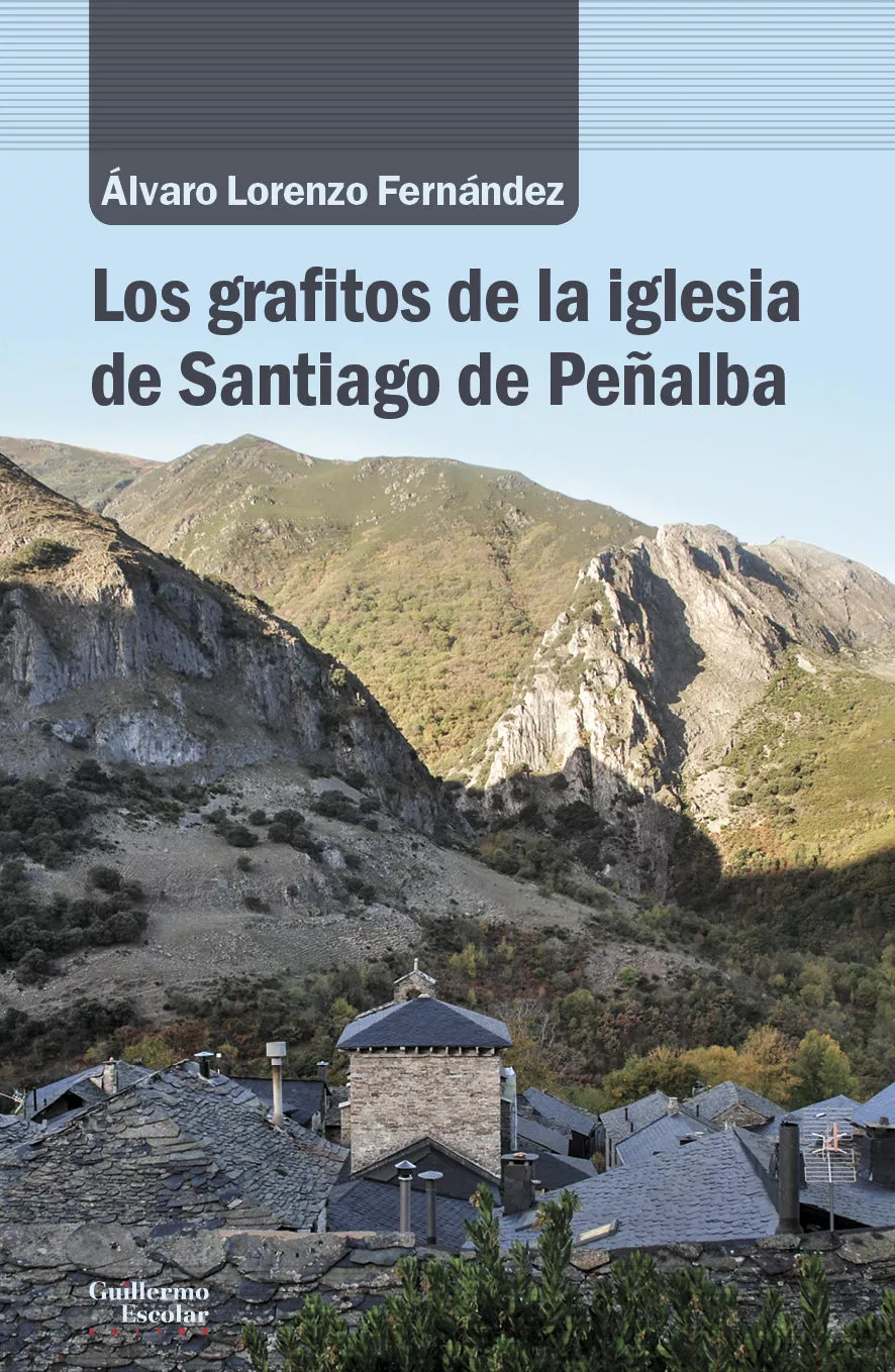 Portada del Libro Los Grafitos De La Iglesia De Santiago De Peñalba de Alvaro Lorenzo Fernandez - 9788418093012