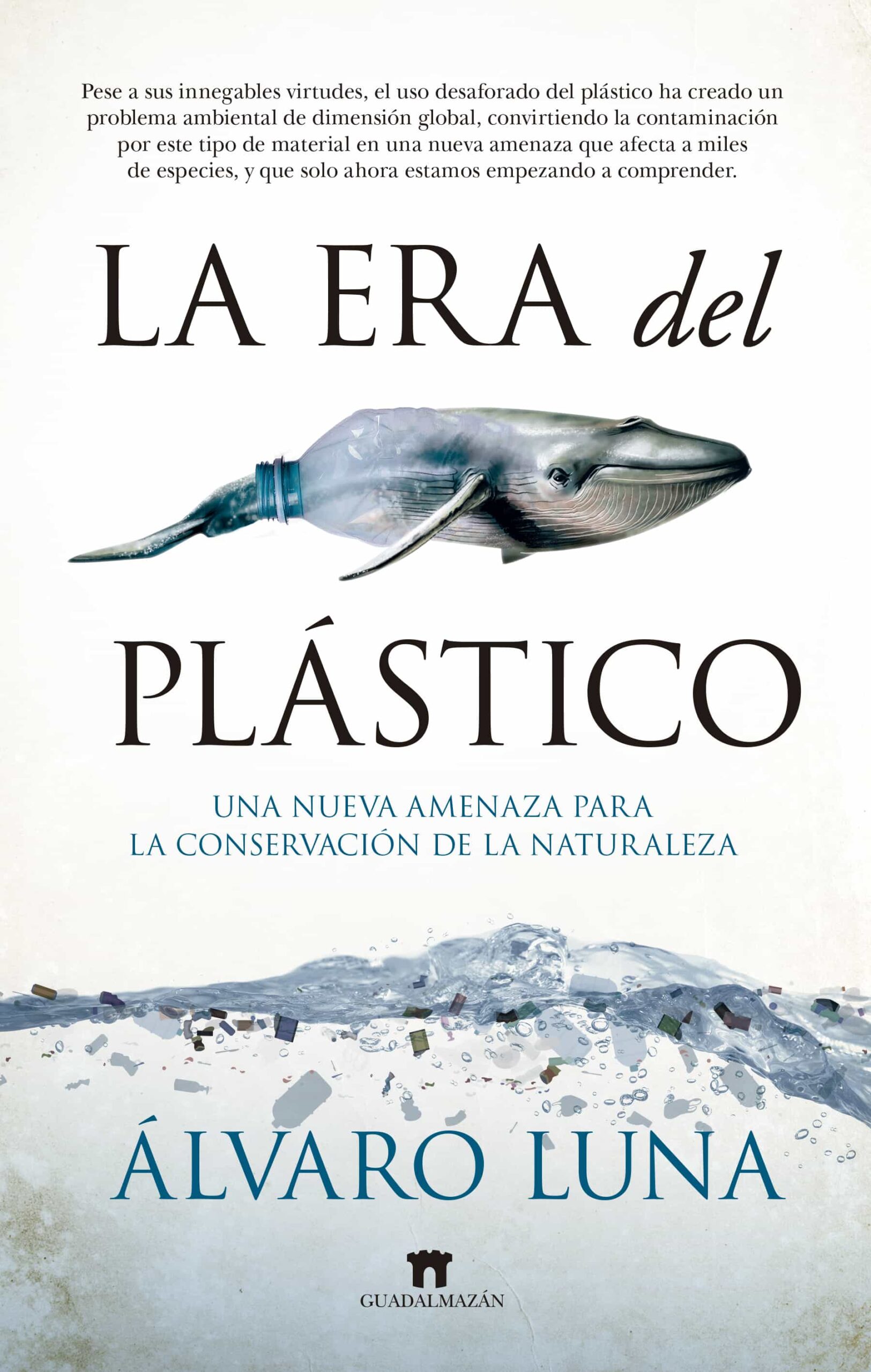 Portada del Libro La Era Del Plástico de Alvaro Luna Fernandez - 9788417547226