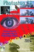 Portada del Libro Photoshop Cs: Curso Practico de Alvaro Montes De Oca - 9788496097384